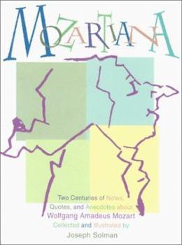 Paperback Mozartiana: Two Centuries of Notes, Quotes, and Anecdotes about Wolfgang Amadeus Mozart Book