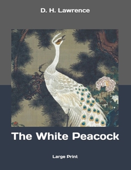 Paperback The White Peacock: Large Print Book