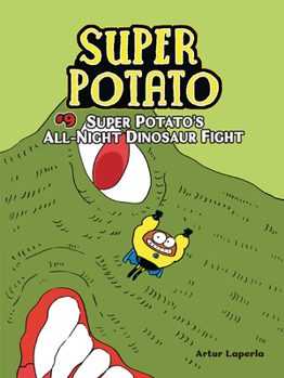 Super Potato's All-Night Dinosaur Fight: Book 9 - Book #9 of the Super patata