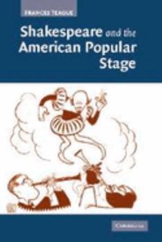 Hardcover Shakespeare and the American Popular Stage Book