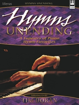 Paperback Hymns Unending: A Tapestry of Piano Hymn Favorites Book