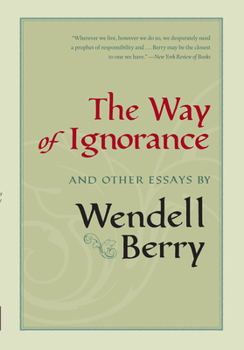 Hardcover The Way of Ignorance: And Other Essays Book