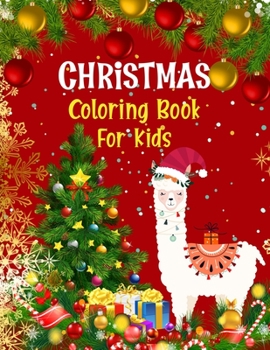 Christmas Coloring Book for Kids : Fun Children's Christmas Gift or Present for Kids. Christmas Activity Book Coloring, Matching, Mazes , Drawing, Cross Words, Color by Number,and More