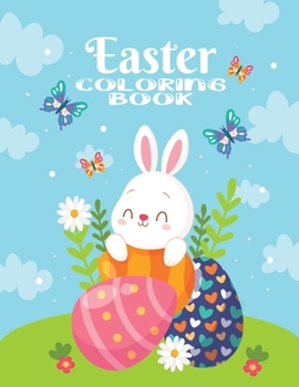 Paperback Easter Coloring Book: Fun Easter Coloring Book for Kids Easter baskets easter egg hunt bunnies chicks Book