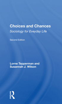 Paperback Choices and Chances: Sociology for Everyday Life, Second Edition Book