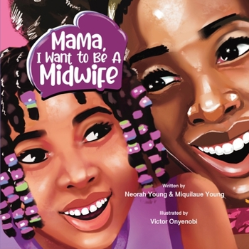 Paperback Mama, I Want To Be A Midwife Book