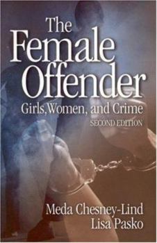 Paperback The Female Offender: Girls, Women and Crime Book