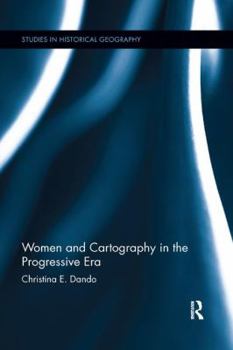 Paperback Women and Cartography in the Progressive Era Book