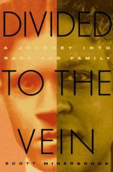 Hardcover Divided to the Vein: A Journey Into Race and Family Book