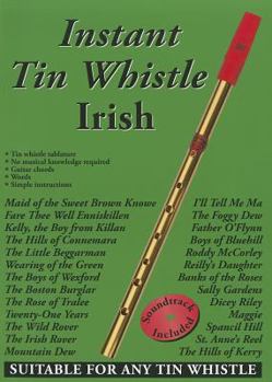 Paperback Instant Tin Whistle: Irish [With CD (Audio)] Book