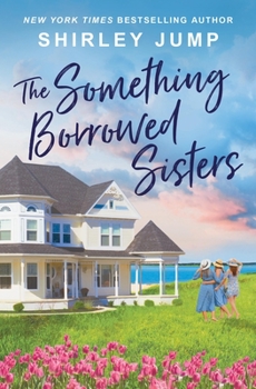 Paperback The Something Borrowed Sisters Book