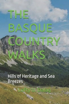 The Basque Country Walks: Hills of Heritage and Sea Breezes