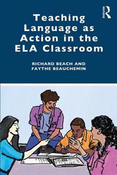 Paperback Teaching Language as Action in the ELA Classroom Book