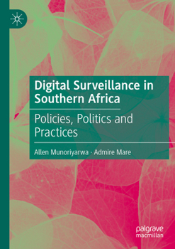Paperback Digital Surveillance in Southern Africa: Policies, Politics and Practices Book