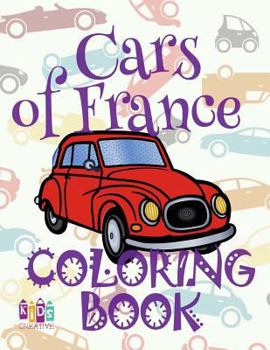 Paperback &#9996; Cars of France &#9998; Adult Coloring Book Car &#9998; Colouring Books Adults &#9997; (Coloring Book Expert) Magic Coloring Book: &#9996; Colo Book