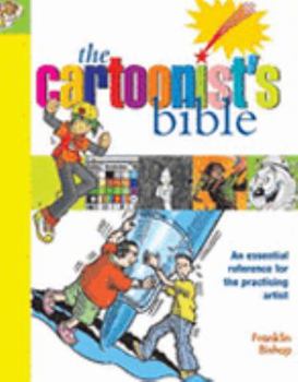Spiral-bound The Cartoonist's Bible (Artist's Bible) Book