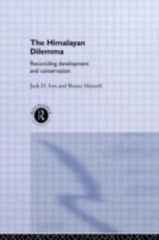 Hardcover The Himalayan Dilemma: Reconciling Development and Conservation Book