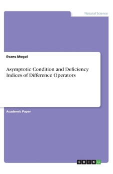 Paperback Asymptotic Condition and Deficiency Indices of Difference Operators Book