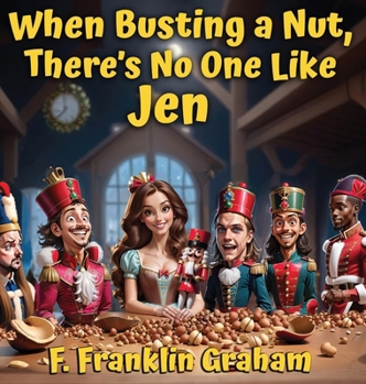 Hardcover When Busting a Nut, There's No One Like Jen Book