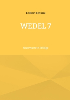 Paperback Wedel 7: Unerwartete Erfolge [German] Book