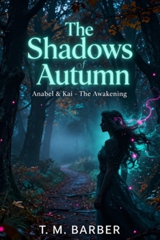 The Shadows of Autumn: Anabel and Kai--The Awakening