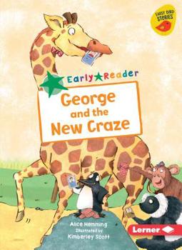 George and the New Craze - Book  of the George the Giraffe