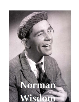 Paperback Norman Wisdom: The Shocking Truth! Book