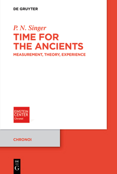 Paperback Time for the Ancients: Measurement, Theory, Experience Book