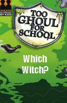 Which Witch? (Too Ghoul for School) - Book #11 of the Too Ghoul For School