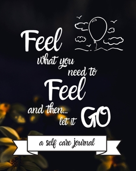 Paperback Feel What You Need To Feel and then Let it Go Happy 68th Birthday: 68 Year Old Birthday Gift Journal / Notebook / Diary / Unique Greeting Card Alterna Book