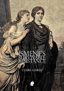 Paperback Ismene's Survivable Resistance Book