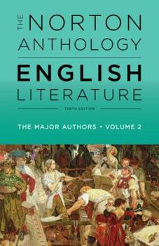 The Norton Anthology of English Literature, Volume 2: The Romantic Period through the Twentieth Century