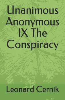 Unanimous Anonymous IX The Conspiracy