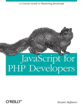 Paperback JavaScript for PHP Developers: A Concise Guide to Mastering JavaScript Book