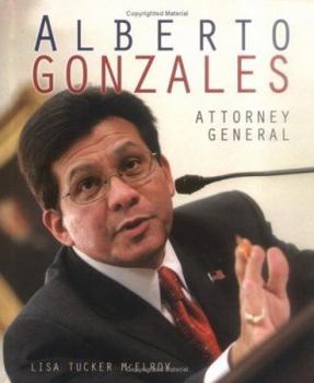 Alberto Gonzales: Attorney General (Gateway Biographies) - Book  of the Gateway Biographies