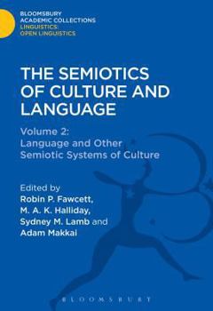 Hardcover The Semiotics of Culture and Language: Volume 2: Language and Other Semiotic Systems of Culture Book