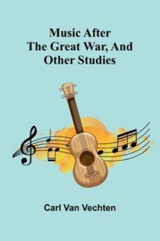 Paperback Music After The Great War, And Other Studies Book
