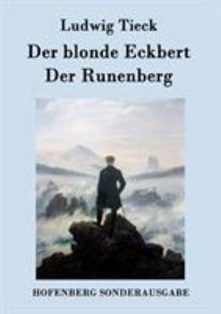 Der blonde Eckbert / Der Runenberg.