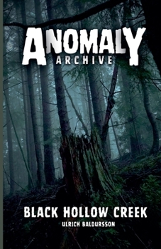 Black Hollow Creek (Anomaly Archive)