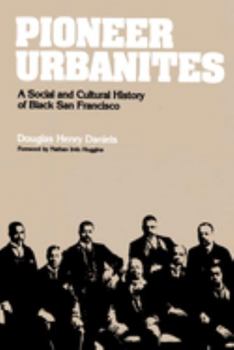 Paperback Pioneer Urbanites: A Social and Cultural History of Black San Francisco Book