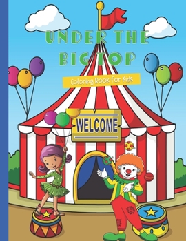 Paperback Under the Big Top: Coloring Book for Kids Book