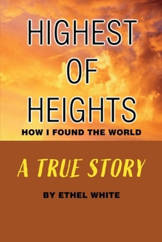 Paperback Highest of Heights: How i found the world Book