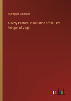 Paperback A Kerry Pastoral in Imitation of the First Eclogue of Virgil Book