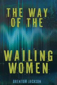 Paperback The Way of the Wailing Women Book