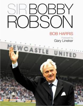 Hardcover Sir Bobby Robson: Living the Game Book