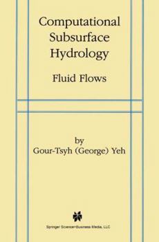 Paperback Computational Subsurface Hydrology: Fluid Flows Book