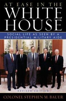 Paperback At Ease in the White House: Social Life as Seen by a Presidential Military Aide Book