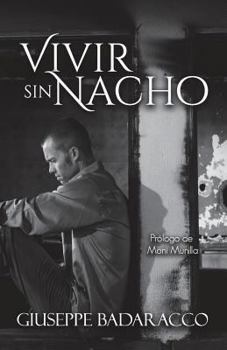 Paperback Vivir Sin Nacho [Spanish] Book