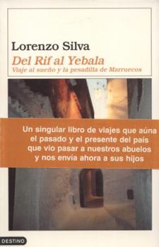 Paperback Del Rif Al Yebala: Viaje al sueño y a la pesadilla de Marruecos [Spanish] Book