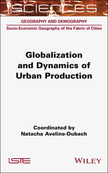 Globalization and Dynamics of Urban Production